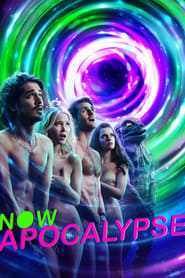 Now Apocalypse (2019-)